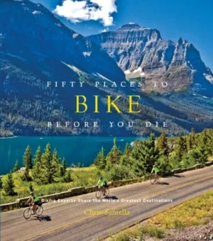 Fifty Places to Bike Before You Die