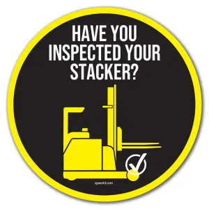 Have You Remembered to Inspect Your Stacker? Vinyl Circular Sticker, 5 pack – 105mm and 300mm