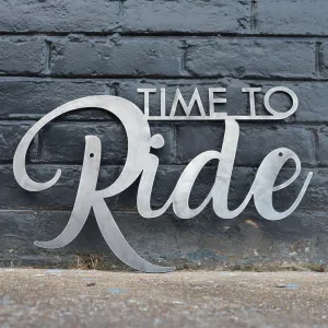 Time to Ride - Home Gym Sign - Work Out, Exercise, Biking Decor