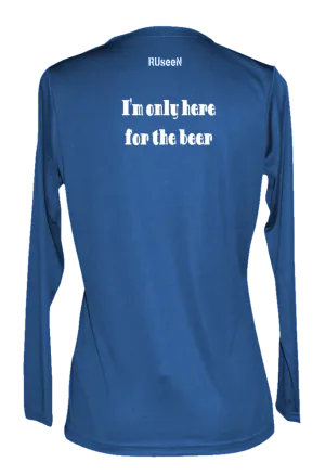 Women's Reflective Long Sleeve Shirt - I'm Only Here For The Beer